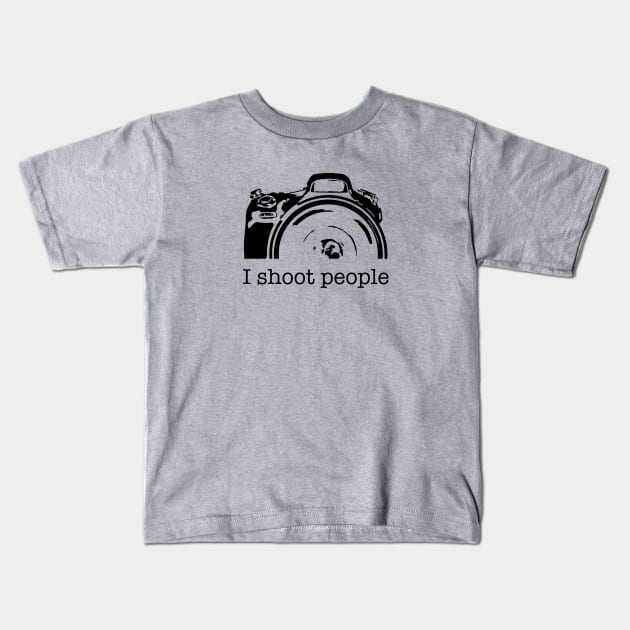 I Shoot People Camera Photography Funny Kids T-Shirt by LucentJourneys